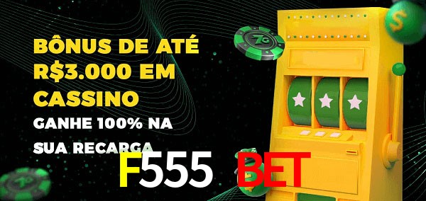 F555 Bet melhor bônus de depósito